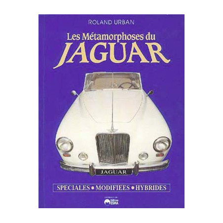 Les métamorphoses du jaguar : spéciales, modifiées, hybrides