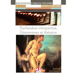 psychanalyse introspective - Déterminismes et libération