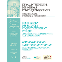 IB2018100 Consulter le Numéro 1 : ENSEIGNEMENT DES SCIENCES ET QUESTIONNEMENT ETHIQUE