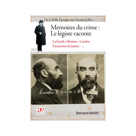 Mémoires du crime : le légiste raconte (1910-1925)