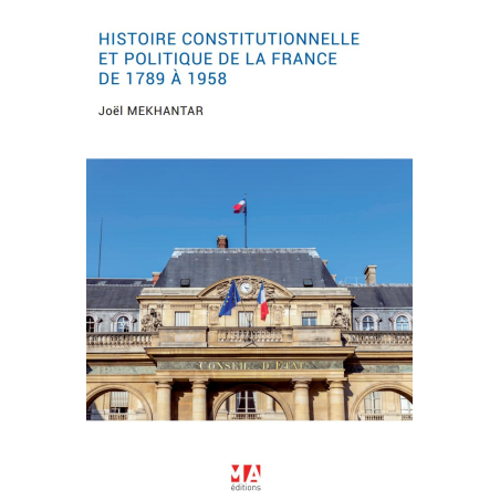L'histoire constitutionnelle et politique de la France de 1789 à 1958
