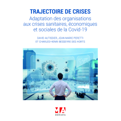 TRAJECTOIRE DE CRISES - Adaptation des Organisations aux crises sanitaires, économiques et sociales de la Covid 19