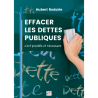 EFFACER LES DETTES PUBLIQUES , C'est Possible et c'est nécessaire