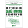 LE SYSTEME DE SANTÉ FRANÇAIS AUJOURD'HUI (VERSION E-PUB)
