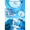 Voyage au coeur du système de santé