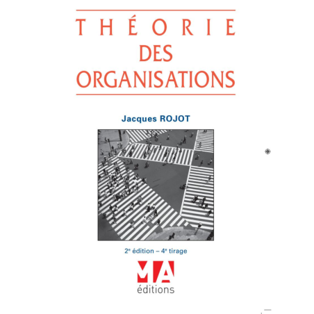Théorie des organisations 2e édition – 4e tirage