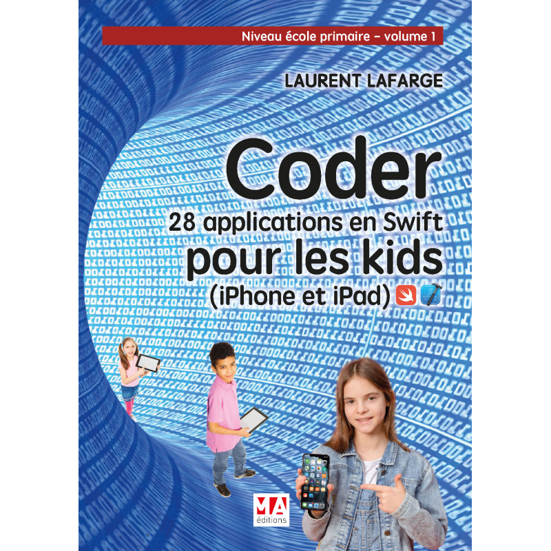 Coder pour les kids AVEC SWIFT (Niveau école primaire)