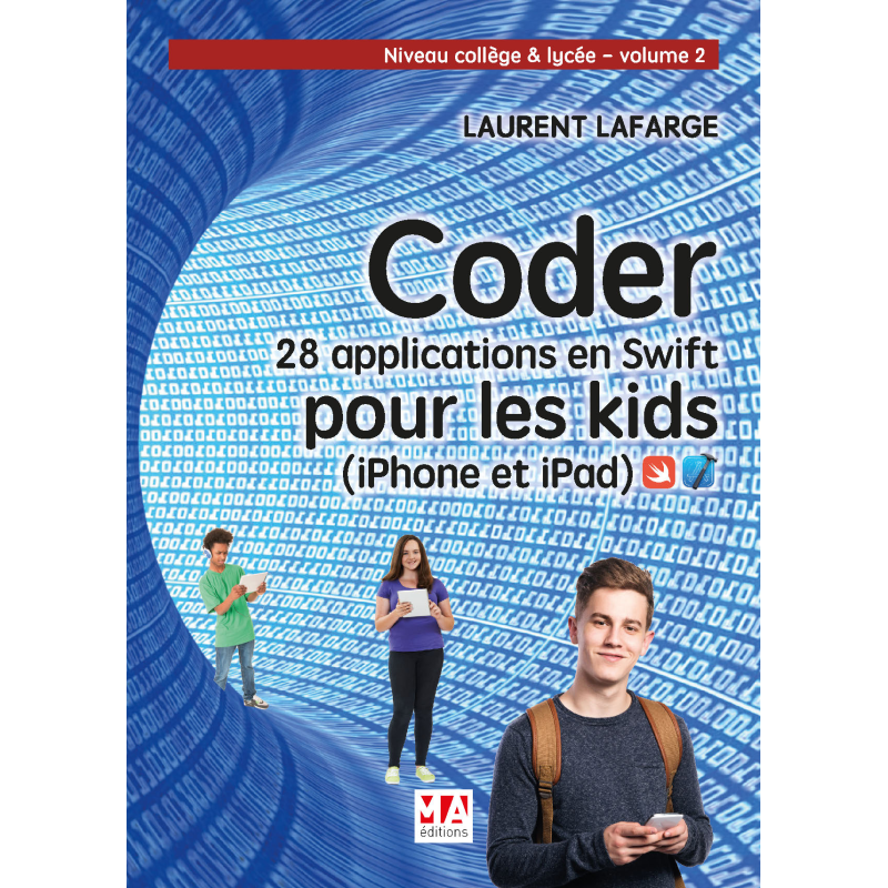 Coder pour les kids AVEC SWIFT (Niveau collège & lycée)