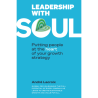 LEADERSHIP WITH SOUL - Relié