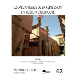 MONDE CHINOIS 62 -LES MÉCANISMES DE LA RÉPRESSION EN RÉGION OUÏGHOURE