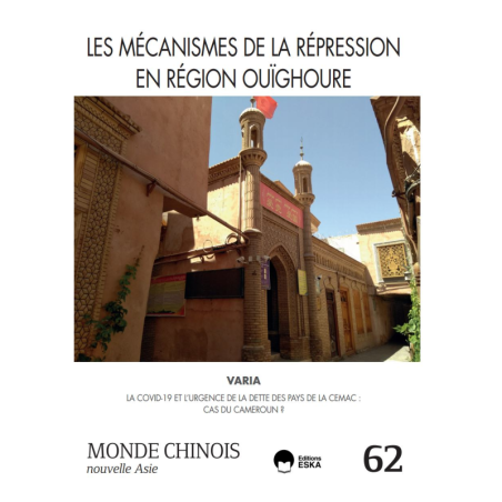 MONDE CHINOIS 62 -LES MÉCANISMES DE LA RÉPRESSION EN RÉGION OUÏGHOURE
