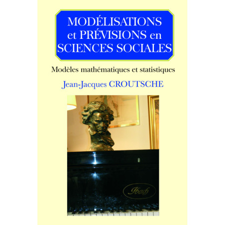 MODELISATIONS ET PREVISIONS EN SCIENCES SOCIALES