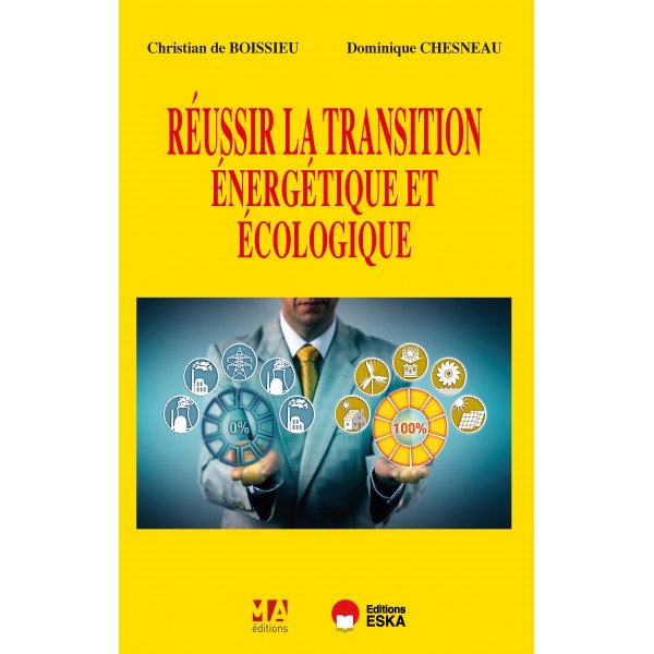 RÉUSSIR LA TRANSITION ÉNERGÉTIQUE ET ÉCOLOGIQUE