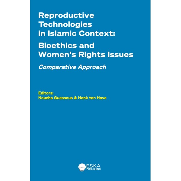 Reproductive Technologies in Islamic Context: Bioethics and Women’s Rights Issues