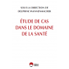 ÉTUDE DE CAS DANS LE DOMAINE DE LA SANTÉ