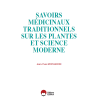 SAVOIRS MÉDICINAUX TRADITIONNELS SUR LES PLANTES ET SCIENCE MODERNE
