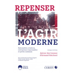 Repenser L’agir Moderne ? :...