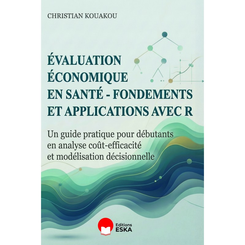 Evaluation économique en santé - Fondements et applications avec R