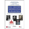 LES GRANDS MEDECINS LEGISTES