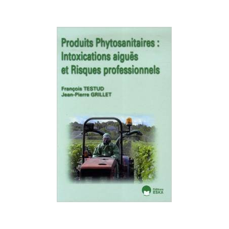 Produits phytosanitaires : intoxications aiguës et risques professionnels
