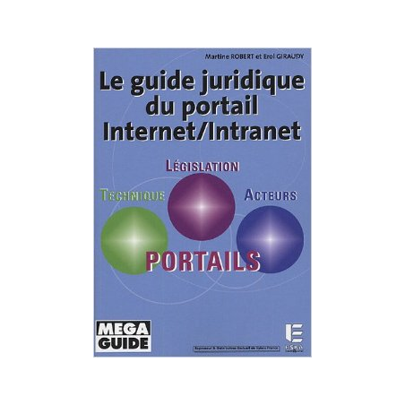 LE GUIDE JURIDIQUE DU PORTAIL INTERNET / INTRANET