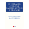 SOUFFRANCE AU TRAVAIL DANS LES GRANDES ENTREPRISES