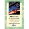 MARKETING OPERATIONNEL : LIAISONS ET INTERFACES DANS L'ENTREPRIS