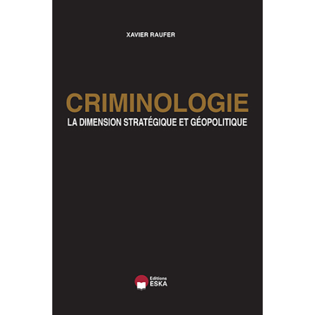 CRIMINOLOGIE - La dimension stratégique et géopolitique