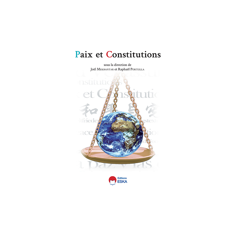 Paix et Constitutions, sous la direction de Joël Mekhantar et Raphaël Porteilla