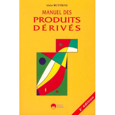 MANUEL DES PRODUITS DÉRIVÉS - 2e édition