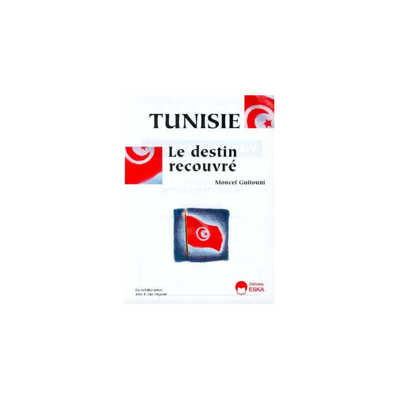 TUNISIE : LE DESTIN RECOUVRÉ