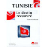 TUNISIE : LE DESTIN RECOUVRÉ