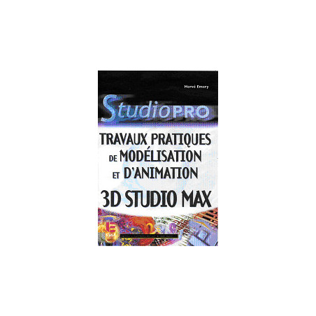 TRAVAUX PRATIQUES DE MODELISATION ET D’ANIMATION 3D STUDIO MAX