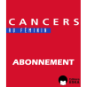 Subscription Cancers au Féminin PRINT AND DIGITAL (PDF) VERSIONS