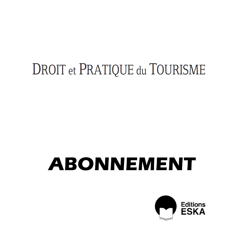 Abonnement Droit et Pratique du Tourisme FORMAT NUMERIQUE(PDF)