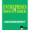 Abonnement Entreprises et Histoire FORMAT PAPIER