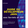 GUIDE DU DEVELOPPEUR JAVA : avec Servlets et JSP