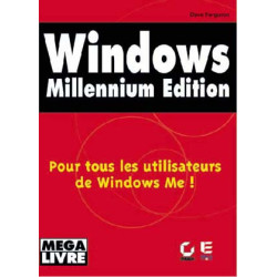 WINDOWS MILLENNIUM EDITION : pour tous les utilisateurs de Windo