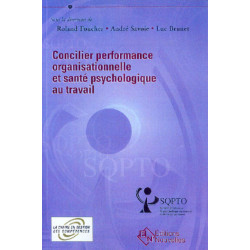 Concilier performance organisationnelle et santé psychologique a