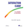SATISFACTION CLIENT : de la conquête à la fidélisation