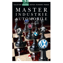 Master Industrie Automobile : Les perspectives de l'Industrie Automobile Européenne, par Pierre Bardelli