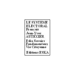 LE SYSTEME ELECTORAL FRANÇAIS