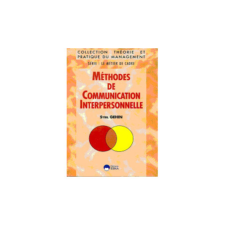 METHODES DE COMMUNICATION INTERPERSONNELLE 3ème EDITION
