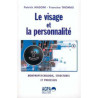 LE VISAGE ET LA PERSONNALITÉ : morphopsychologie, structures et 