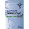LAPPROCHE CHIROPRATIQUE. TOUT SIMPLEMENT SANTE!
