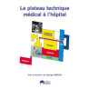 LE PLATEAU TECHNIQUE MEDICAL A L'HOPITAL