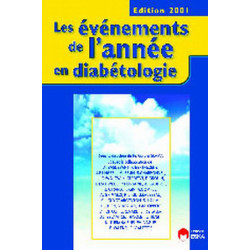 "LES ÉVÉNEMENTS DE L'ANNÉE 2001 (r) EN DIABÉTOLOGIE"