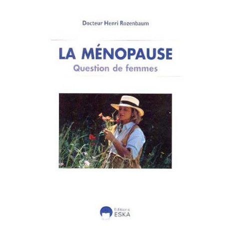LA MÉNOPAUSE : QUESTION DE FEMMES