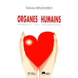 ORGANES HUMAINS : prélèvements - dons - transplantations