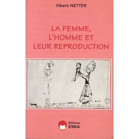 LA FEMME, L'HOMME ET LEUR REPRODUCTION